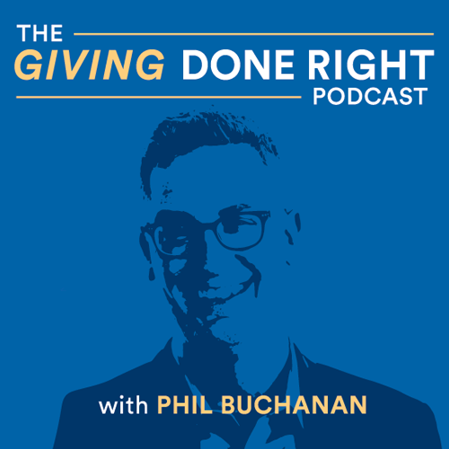 The Giving Done Right Podcast with Phil Buchanan